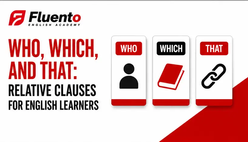 Who, Which, and That: Relative Clauses for English Learners article image